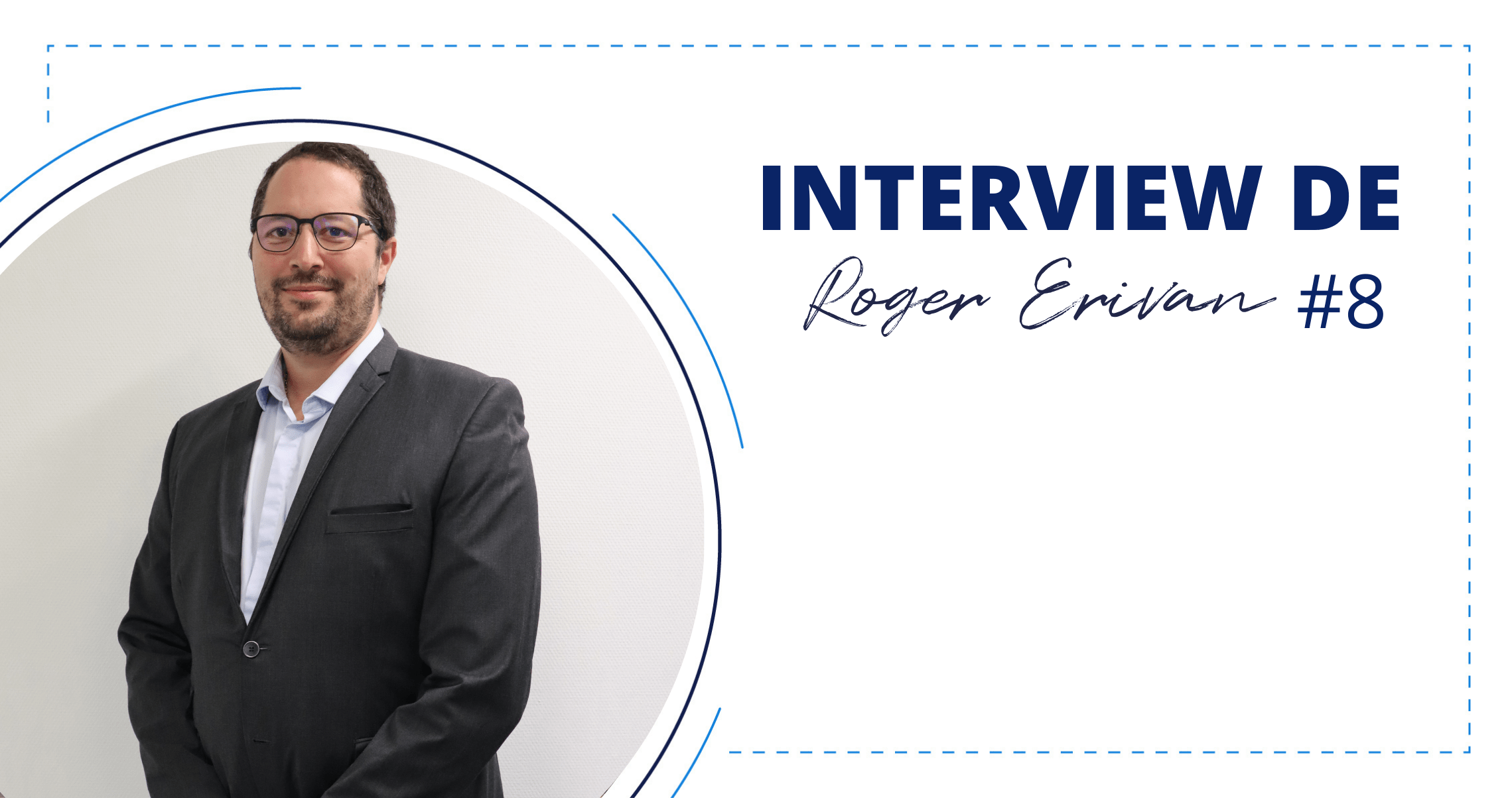 Interview #8 Professeur Roger Erivan